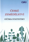 České zemědělství očima statistiky