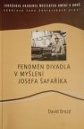 Fenomén divadla v myšlení Josefa Šafaříka