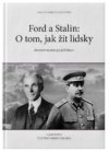 Ford a Stalin: O tom, jak žít lidsky