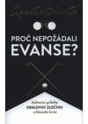 Proč nepožádali Evanse?