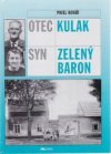 Otec kulak, syn zelený baron