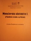 Manažerské účetnictví I. - případové studie a příklady