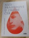 Naši pradědové u zrodu ČSR