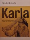 Martin Františák, Karla