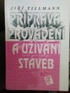 Příprava, provádění a užívání staveb