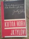 Kutná Hora J. K. Tylovi.