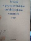 Proces s protisovětským trockistickým centrem roku 1937