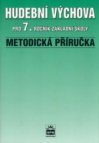 Metodická příručka k učebnici Hudební výchova pro 7. ročník základní školy