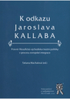 K odkazu Jaroslava Kallaba