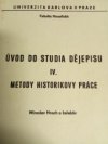 Úvod do studia dějepisu IV. metody historikovy práce