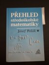 Přehled středoškolské matematiky