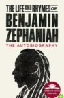 The Life and Rhymes of Benjamin Zephaniah: The Autobiography