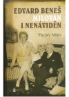 Edvard Beneš milován i nenáviděn