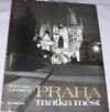 Praha - matka měst