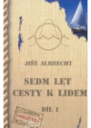 Sedm let cesty k lidem