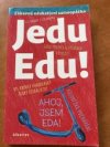 Jedu Edu!