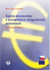 Česká ekonomika v evropských integračních procesech
