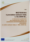 Metodika k provádění nařízení vlády č. 53/2009 Sb., o stanovení podmínek pro poskytování dotací na lesnicko-environmentální opatření, ve znění nařízení vlády č. 480/2009 Sb.