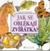 Jak se oblékají zvířátka?