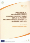 Pravidla, kterými se stanovují podmínky pro poskytování dotace na projekty Programu rozvoje venkova ČR na období 2007-2013.