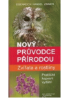 Nový průvodce přírodou - zvířata a rostliny