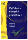 Cvičebnice německé gramatiky 1 =