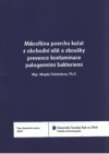 Mikroflóra povrchu kuřat z obchodní sítě a zkoušky prevence kontaminace patogenními bakteriemi =