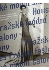 Pražské módní salony 1900-1948 =