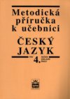 Metodická příručka k učebnici Český jazyk pro 4. ročník základní školy