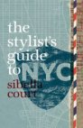 Stylist's Guide to NYC