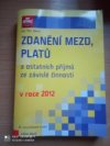 Zdanění mezd, platů a ostatních příjmů ze závislé činnosti v roce 2012