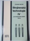 Strojírenská technologie IV pro strojírenské učební obory