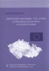 Identidad nacional y el otro: la República Checa frente a la Unión Europea =