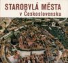 Starobylá města v Československu