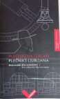 Plečnikova Lublaň – Plečniks Ljubljana