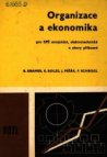 Organizace a ekonomika pro střední průmyslové školy strojnické, elektrotechnické a obory příbuzné