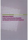 Mehrsprachigkeit in der Tschechischen Republik am Beispiel Deutsch nach Englisch