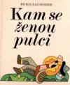 Kam se ženou pulci