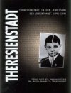 Theresienstadt in der "Endlösung der Judenfrage" 1941-1945