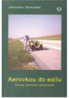 Aerovkou do exilu