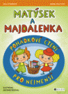 Matýsek a Majdalenka – pohádkové čtení pro nejmenší