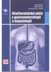 Ošetřovatelská péče v gastroenterologii a hepatologii