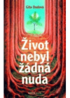 Život nebyl žádná nuda