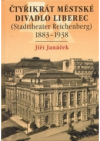 Čtyřikrát Městské divadlo Liberec (Stadttheater Reichenberg) 1883-1938