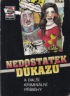 Nedostatek důkazů a další kriminální příběhy