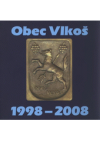 Obec Vlkoš 1998-2008