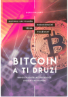 Bitcoin a ti druzí