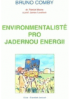 Environmentalisté pro jadernou energii