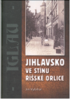 Jihlavsko ve stínu říšské orlice