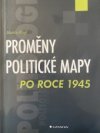 Proměny politické mapy po roce 1945